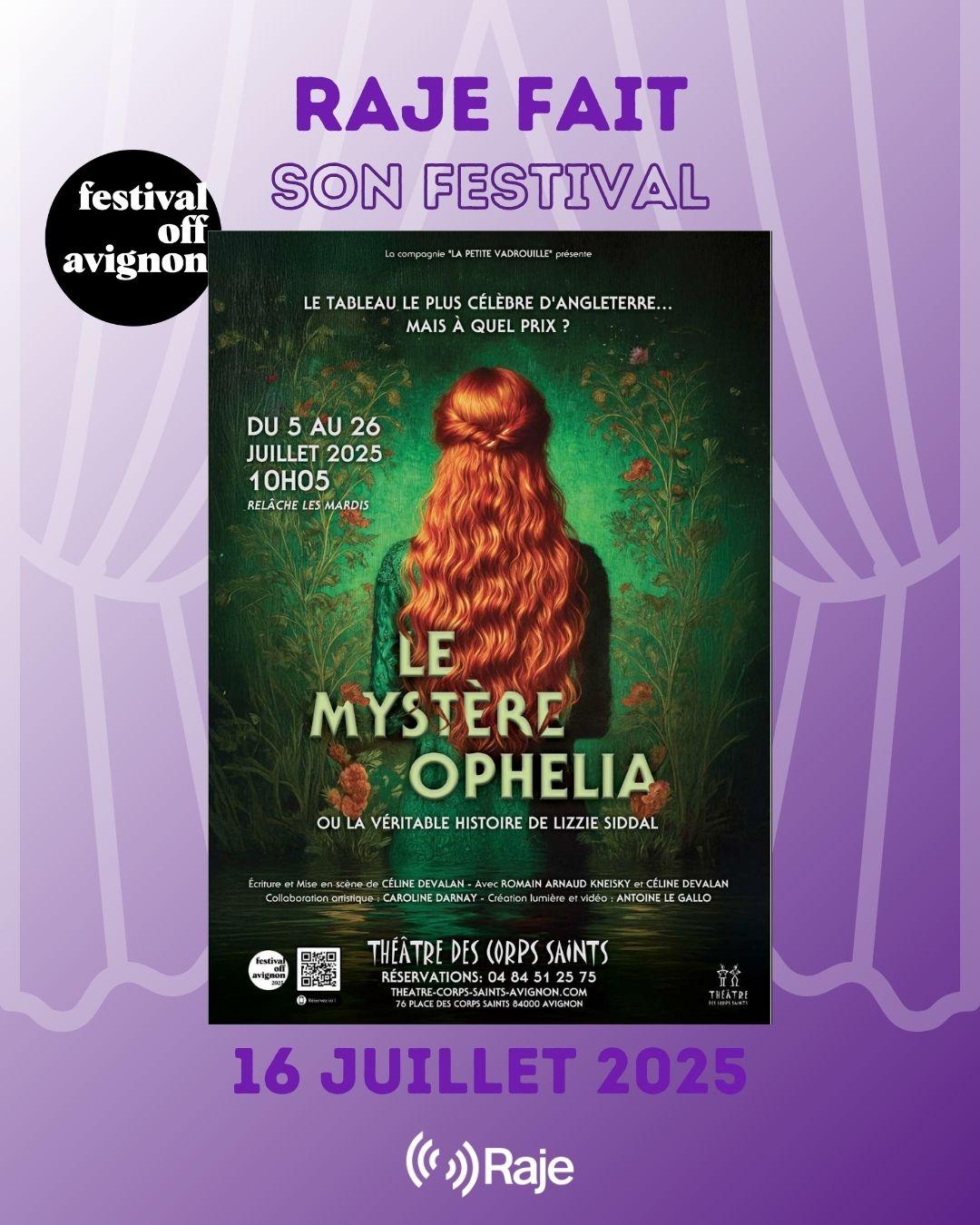 RAJE FAIT SON FESTIVAL JOUR #16 Céline Devalan pour LE MYSTERE OPHELIA
